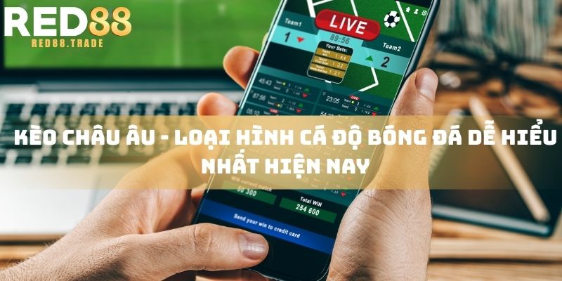 kèo Châu Âu
